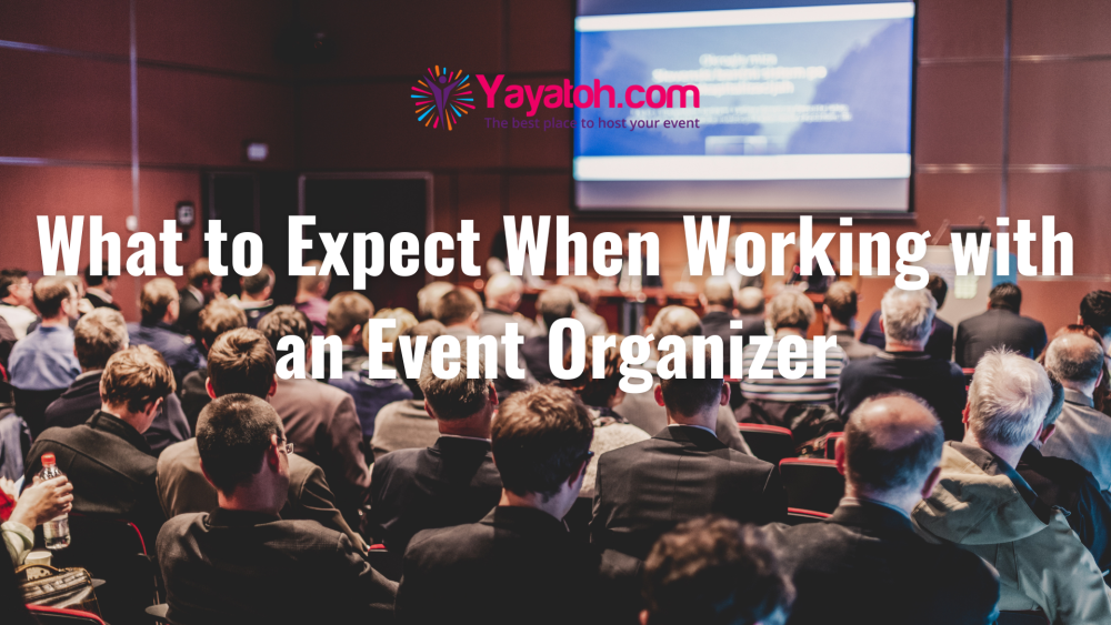 What to Expect When Working with an Event Organizer